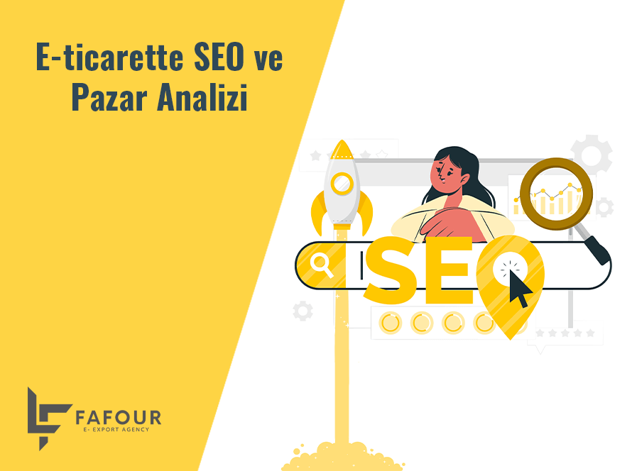 E-Ticarette SEO ve Pazar Analizi !
