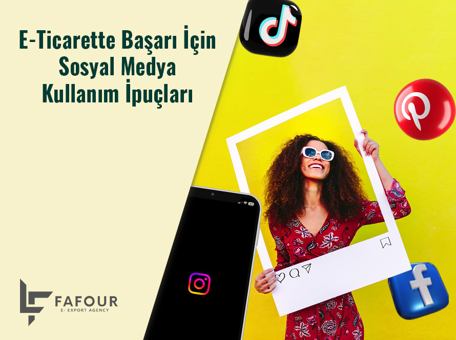 E-Ticarette Sosyal Medya Kullanım İpuçları
